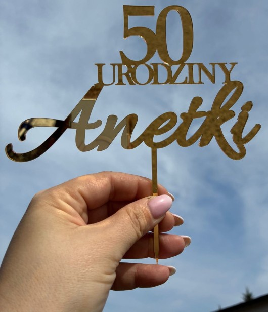 Realizacja Topper na tort 50 URODZINY Anetki.jpeg